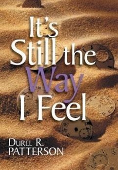 It's Still the Way I Feel - Patterson, Durel R.