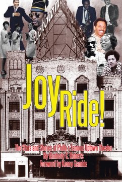 Joy Ride! the Stars and Stories of Philly's Famous Uptown Theater