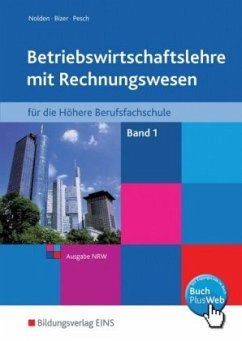 Betriebswirtschaftslehre mit Rechnungswesen für die Höhere Berufsfachschule, Ausgabe NRW - Nolden, Rolf-Günther;Bizer, Fabian;Pesch, Holger