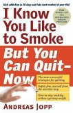 I Know You Like to Smoke, But You Can Quit--Now