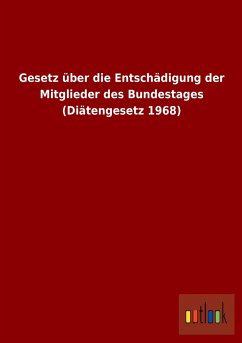 Gesetz über die Entschädigung der Mitglieder des Bundestages (Diätengesetz 1968)