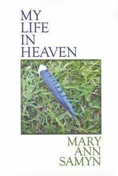 My Life in Heaven - Samyn, Mary Ann