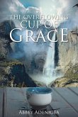 The Overflowing Cup of Grace