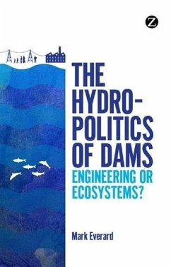 The Hydropolitics of Dams - Everard, Mark