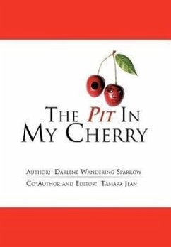 The Pit in My Cherry