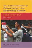 The Institutionalisation of Political Parties in Post-authoritarian Indonesia