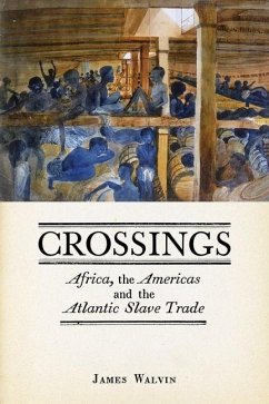 Crossings: Africa, the Americas and the Atlantic Slave Trade - Walvin, James