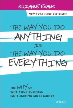 The Way You Do Anything Is the Way You Do Everything - Evans, Suzanne