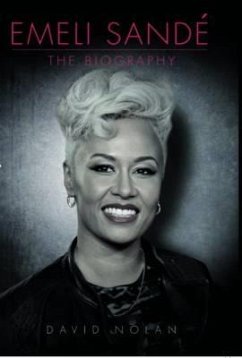 Emeli Sandé: The Biography - Nolan, David