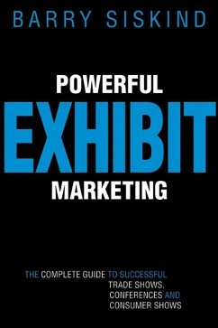 Powerful Exhibit Marketing (eBook, ePUB) - Siskind, Barry