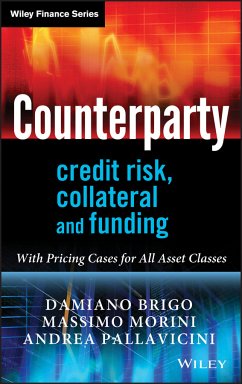 Counterparty Credit Risk, Collateral and Funding (eBook, PDF) - Brigo, Damiano; Morini, Massimo; Pallavicini, Andrea