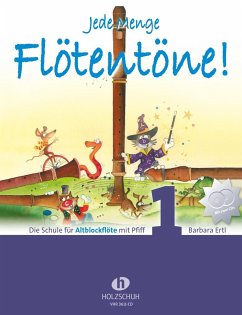 Jede Menge Flötentöne 1 (mit 2 CDs) - Jede Menge Flötentöne! Die Schule für Altblockflöte mit Pfiff (mit 2CDs)