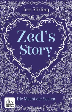 Zed's Story / Die Macht der Seelen Kurzgeschichte (eBook, ePUB) - Stirling, Joss