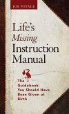 Life's Missing Instruction Manual (eBook, PDF)