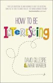 How To Be Interesting (eBook, PDF)