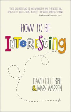 How To Be Interesting (eBook, PDF) - Gillespie, David; Warren, Mark