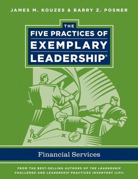 The Five Practices of Exemplary Leadership (eBook, ePUB) The Five Practices of Exemplary Leadership (eBook, ePUB)