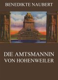 Die Amtsmannin von Hohenweiler (eBook, ePUB)