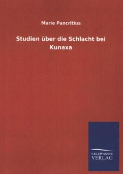 Studien über die Schlacht bei Kunaxa - Pancritius, Marie