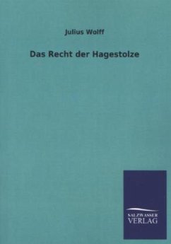Das Recht der Hagestolze - Wolff, Julius