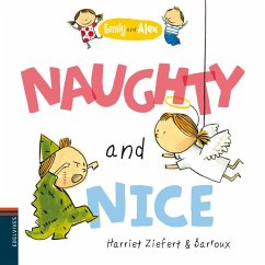 Emily and Alex 1. Naughty and nice - Ziefert, Harriet; Barroso, José