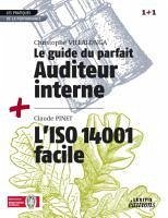 Le Guide du parfait auditeur interne QSE + L'ISO 14001 facile RECUEIL COLLECTION 1+1 - Villalonga, Christophe; Pinet, Claude