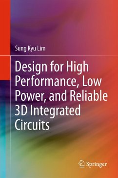 Design for High Performance, Low Power, and Reliable 3D Integrated Circuits (eBook, PDF) - Lim, Sung Kyu