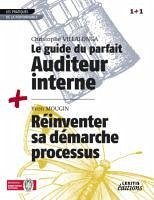 Le Guide du parfait auditeur interne QSE + Réinventer sa démarche processus RECUEIL COLLECTION 1+1 - Villalonga, Christophe; Yvon, Mougin