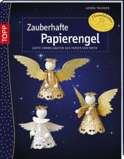 Zauberhafte Papierengel - Täubner, Armin