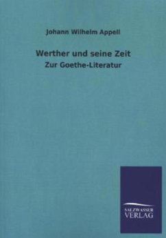 Werther und seine Zeit - Appell, Johann W.