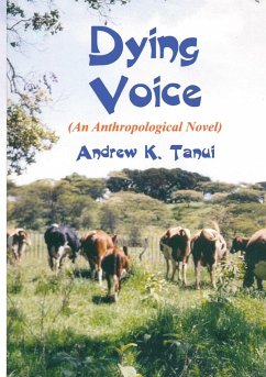 Dying Voice - Tanui, Andrew K Dying Voice - Tanui, Andrew K