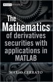 The Mathematics of Derivatives Securities with Applications in MATLAB (eBook, ePUB)