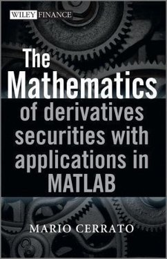 The Mathematics of Derivatives Securities with Applications in MATLAB (eBook, ePUB) - Cerrato, Mario