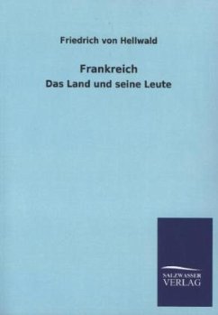 Frankreich - Hellwald, Friedrich von