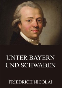 Unter Bayern und Schwaben (eBook, ePUB) - Nicolai, Friedrich