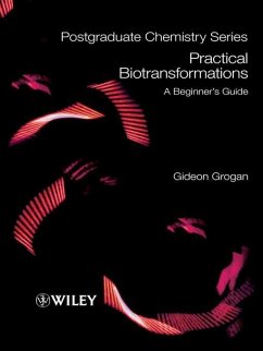 Practical Biotransformations (eBook, PDF) - Grogan, Gideon