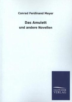 Das Amulett - Meyer, Conrad Ferdinand