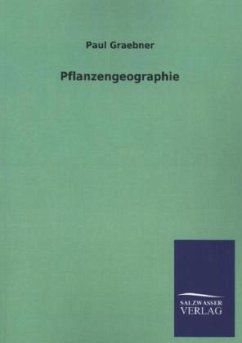 Pflanzengeographie - Graebner, Paul