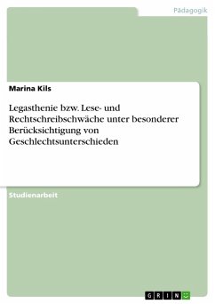 Legasthenie bzw. Lese- und Rechtschreibschwäche unter besonderer Berücksichtigung von Geschlechtsunterschieden (eBook, ePUB) - Kils, Marina