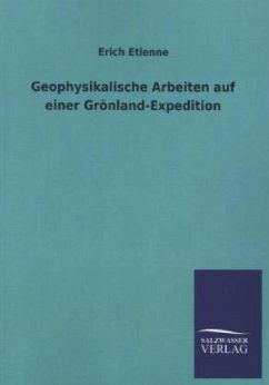 Geophysikalische Arbeiten auf einer Grönland-Expedition - Etienne, Erich