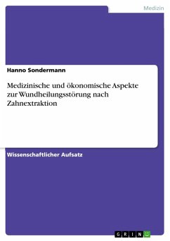 Medizinische und ökonomische Aspekte zur Wundheilungsstörung nach Zahnextraktion (eBook, ePUB) - Sondermann, Hanno