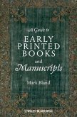 A Guide to Early Printed Books and Manuscripts (eBook, ePUB)
