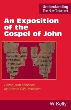 An Exposition of the Gospel of John - Kelly, William