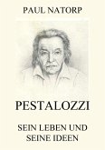 Pestalozzi - Sein Leben und seine Ideen (eBook, ePUB)
