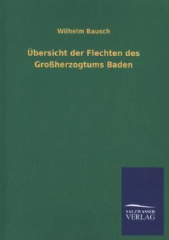 Übersicht der Flechten des Großherzogtums Baden - Bausch, Wilhelm