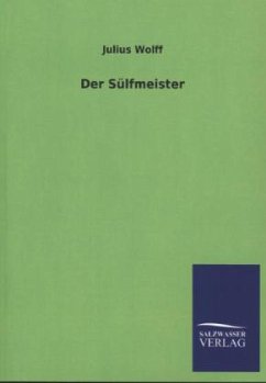 Der Sülfmeister - Wolff, Julius