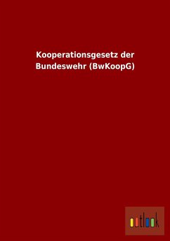 Kooperationsgesetz der Bundeswehr (BwKoopG) - Ohne Autor
