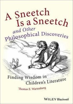 A Sneetch is a Sneetch and Other Philosophical Discoveries (eBook, ePUB) - Wartenberg, Thomas E.