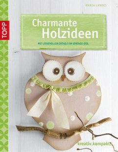 Charmante Holzideen - Landes, Maria