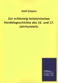 Zur schleswig-holsteinischen Handelsgeschichte des 16. und 17. Jahrhunderts
